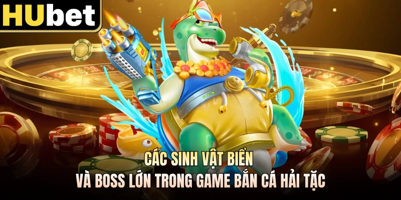 Các sinh vật biển và boss lớn trong game bắn cá hải tặc